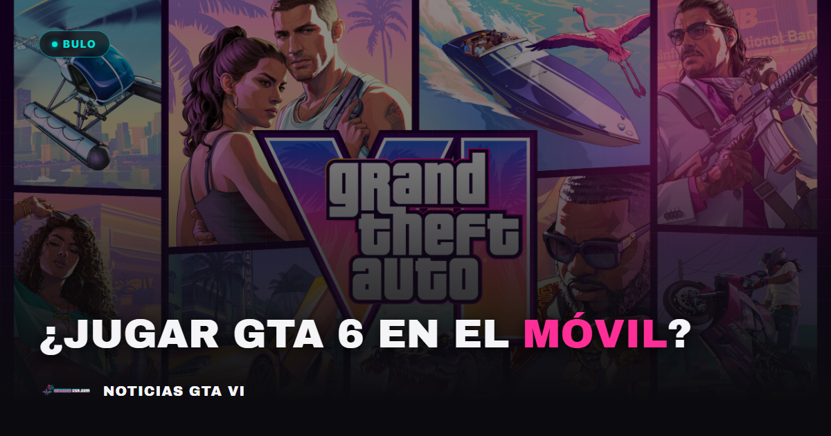 ¿Se podrá jugar GTA 6 en el móvil? La verdad del rumor de Netflix
