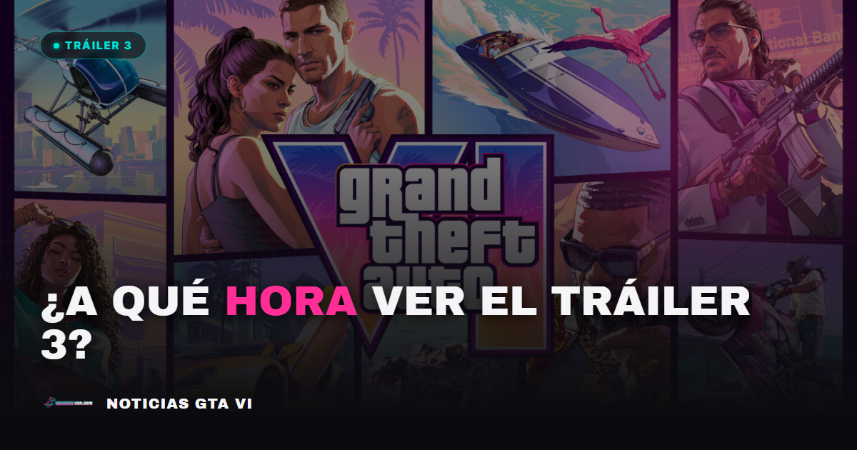 ¿A qué hora ver el Tráiler 3 de GTA 6 el 27 de agosto? Guía con horas de España