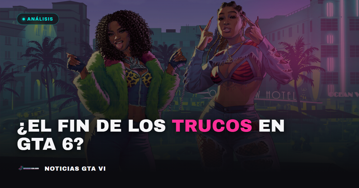 ¿Se acabaron los trucos en GTA 6? La verdad, sin alarmismos